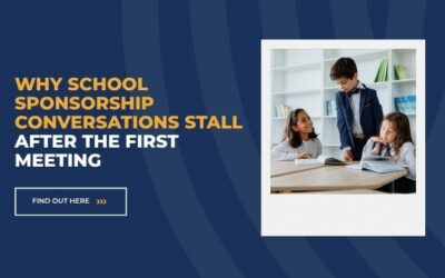 Why School Sponsorship Conversations Stall After the First Meeting