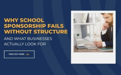 Why School Sponsorship Fails Without Structure (And What Businesses Actually Look For)