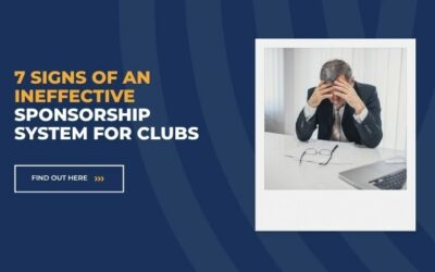 7 Signs of an Ineffective Sponsorship System for Clubs