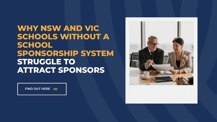 Why NSW and VIC Schools Without a School Sponsorship System Struggle to Attract Sponsors