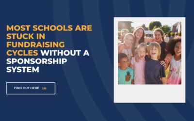 Most Schools Are Stuck In Fundraising Cycles Without A Sponsorship System