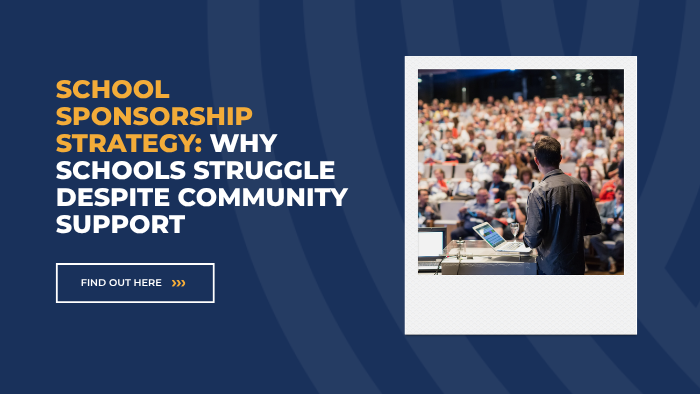 School Sponsorship Strategy Why Schools Struggle Despite Community Support