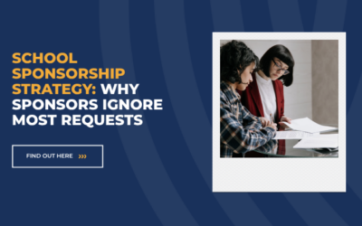School Sponsorship Strategy: Why Sponsors Ignore Most Requests