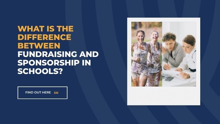 What Is the Difference Between Fundraising and Sponsorship in Schools?