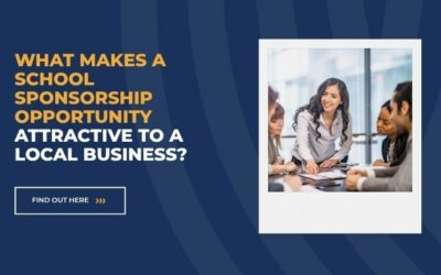 What Makes A School Sponsorship Opportunity Attractive To A Local Business?