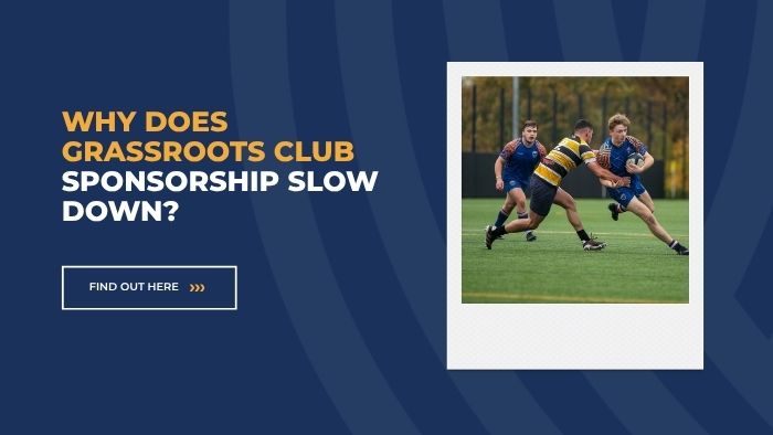 Why Does Grassroots Club Sponsorship Slow Down?
