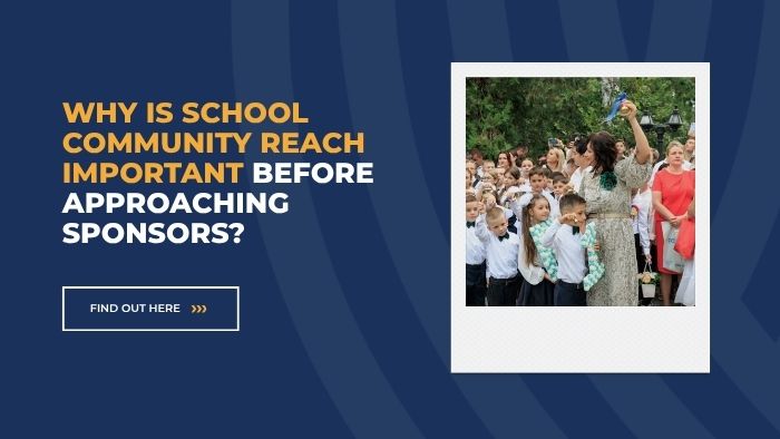 Why Is School Community Reach Important Before Approaching Sponsors